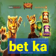 bet ka